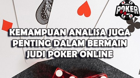 analisa dalam permainan judi poker online itu penting